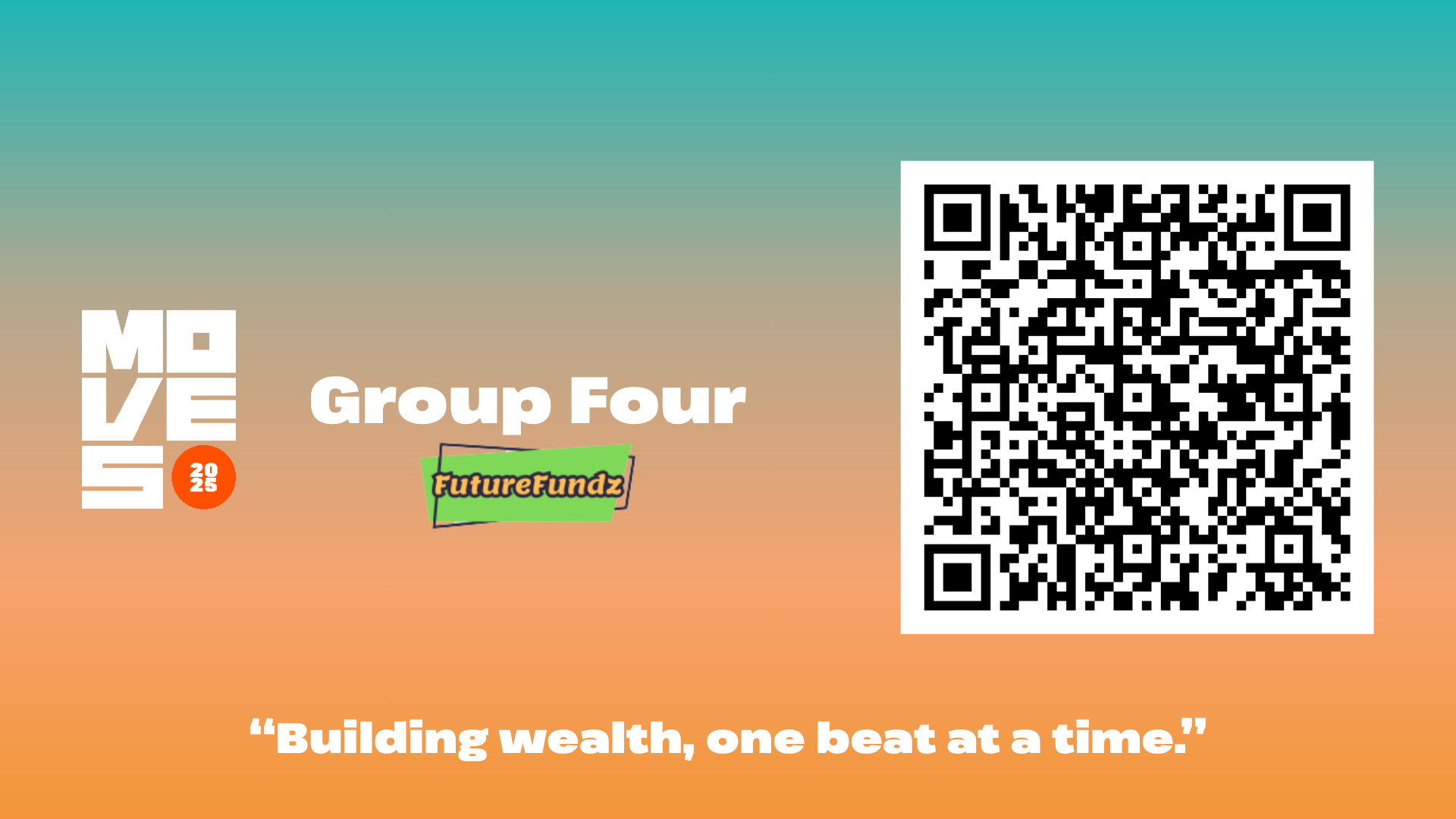 Group four. FutureFundz. Building wealth, one beat at a time.